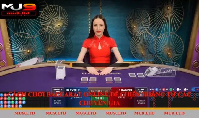 Tổng quan về Baccarat online