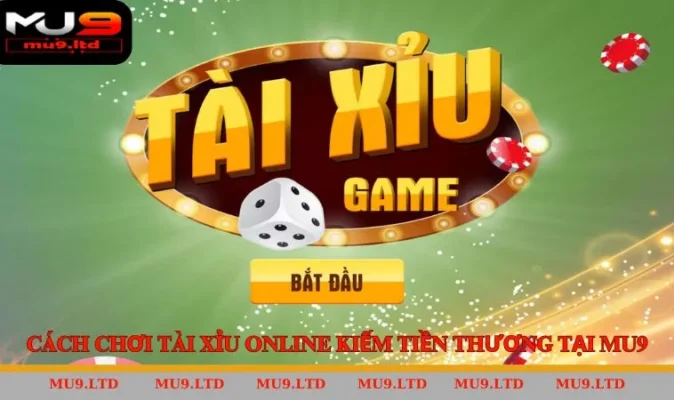 Khám phá trò chơi tài xỉu online kiếm tiền