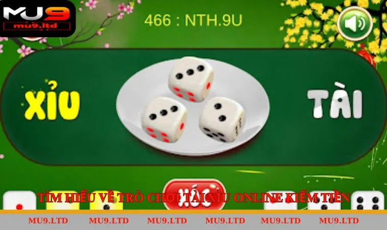 Khám phá trò chơi tài xỉu online kiếm tiền