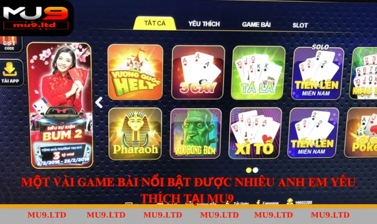 Một vài game bài nổi bật được nhiêu anh em yêu thích tại MU9  