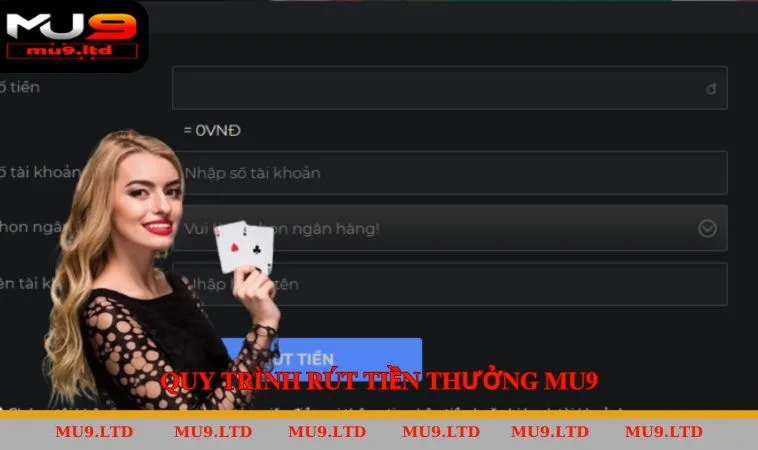 Quy trình rút tiền thưởng Mu9