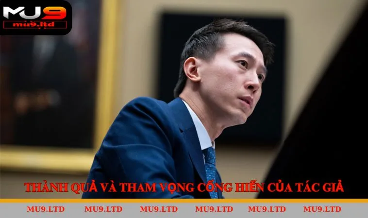 Thành quả và tham vọng cống hiến của tác giả